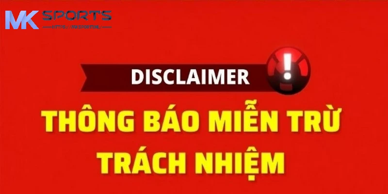 Miễn trừ trách nhiệm khi MKsports bảo trì